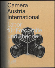 Camera Austria International. Laboratory for Photography and Theory