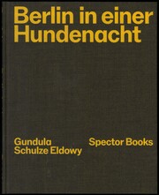 Gundula Schulze Eldowy: Berlin in einer Hundenacht - Cover