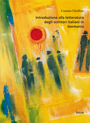 Introduzione alla letteratura degli scrittori italiani in Germania