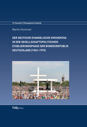 Der Deutsche Evangelische Kirchentag in der gesellschaftspolitischen Etablierung