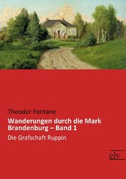 Wanderungen durch die Mark Brandenburg - Band 1