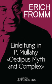 Einleitung in P. Mullahy 'Oedipus. Myth and Complex'