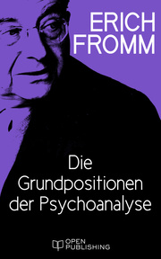 Die Grundpositionen der Psychoanalyse