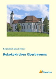 Rokokokirchen Oberbayerns