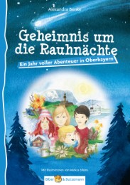Geheimnis um die Rauhnächte - Ein Jahr voller Abenteuer in Oberbayern - Cover