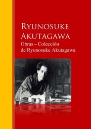 Obras ¿ Colección de Ryunosuke Akutagawa
