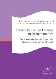 Citizen Journalism Footage im Dokumentarfilm