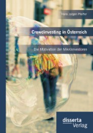 Crowdinvesting in Österreich: Die Motivation der Mikroinvestoren - Cover
