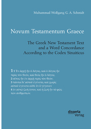 Novum Testamentum Graece. The Greek New Testament Text and a Word Concordance According to the Codex Sinaiticus