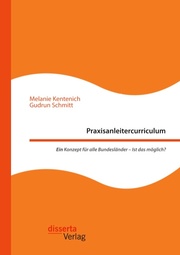 Praxisanleitercurriculum. Ein Konzept für alle Bundesländer - Ist das möglich? - Cover
