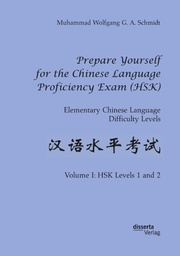 Prepare Yourself for the Chinese Language Proficiency Exam (HSK). Elementary Chinese Language Difficulty Levels