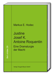 Justine - Josef K. - Antoine Roquentin