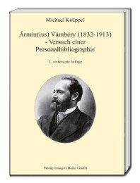 Ármin(ius) Vámbéry (1832-1913) - Versuch einer Personalbibliographie