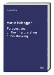 Martin Heidegger. Perspectives on the Interpretation of his Thinking
