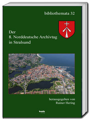 Der 8. Norddeutscher Archivtag in Stralsund - Cover