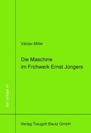 Die Maschine im Frühwerk Ernst Jüngers