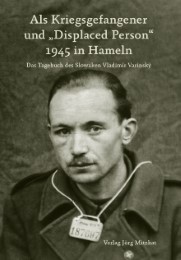 Als Kriegsgefangener und 'Displaced Person' 1945 in Hameln