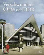 Verschwundene Orte der DDR - Cover