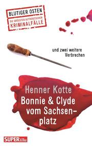 Bonnie & Clyde vom Sachsenplatz