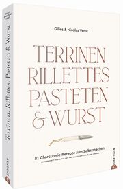 Terrinen, Rillettes, Pasteten & Wurst