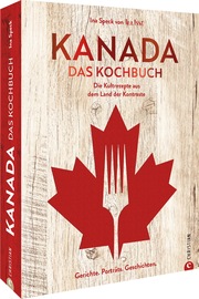 Kanada. Das Kochbuch