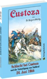 Schlacht bei Custoza und die Verteidigung von Südtirol am 24. Juni 1866