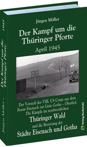 Der Kampf um die Thüringer Pforte - April 1945