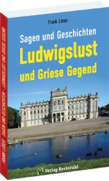 Sagen und Geschichten LUDWIGSLUST und Griese Gegend - Cover