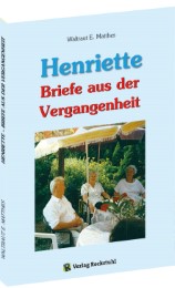 Henriette - Briefe aus der Vergangenheit