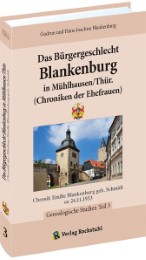 Das Bürgergeschlecht Blankenburg in Mühlhausen/Thür. 3 (Chroniken der Ehefrauen)