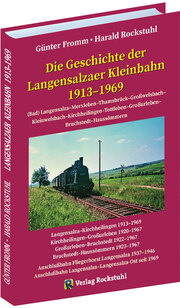 Die Geschichte der Langensalzaer Kleinbahn 1913-1969