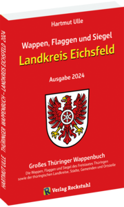 Wappen, Flaggen und Siegel LANDKREIS EICHSFELD - Ein Lexikon - Ausgabe 2024 - Cover