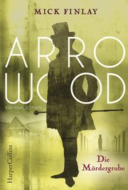 Arrowood - Die Mördergrube - Cover