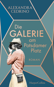 Die Galerie am Potsdamer Platz von Alexandra Cedrino (gebundenes Buch)