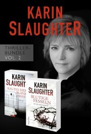 Karin Slaughter Thriller-Bundle Vol. 2 (Kaltes Herz, blanker Hass / Blutige Fesseln) - Cover