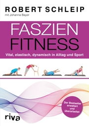Faszien-Fitness - erweiterte und überarbeitete Ausgabe