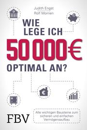 Wie lege ich 50000 Euro optimal an? - Cover