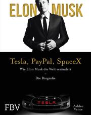 Elon Musk - Tesla, PayPal, SpaceX - Cover