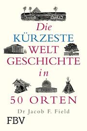 Die kürzeste Weltgeschichte in 50 Orten - Cover