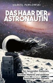 Das Haar der Astronautin