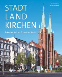 StadtLandKirchen - Sakralbauten im Erzbistum Berlin - Cover