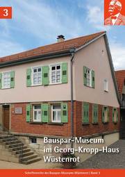 Bauspar-Museum im Georg-Kropp-Haus Wüstenrot