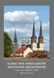 Glanz und Singularität deutscher Architektur