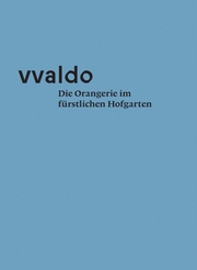 vvaldo - Die Orangerie im fürstlichen Hofgarten - Cover