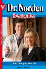 Dr. Norden Bestseller 136 - Arztroman