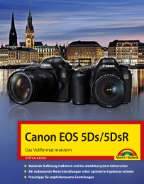 Canon EOS 5Ds/5DsR - Das Vollformat meistern - Handbuch