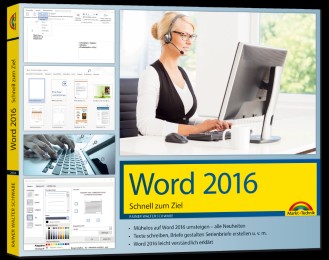 Word 2016 Schnell zum Ziel: Auf einen Blick alles erklärt