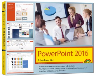 PowerPoint 2016 Schnell zum Ziel: Alles auf einen Blick erklärt