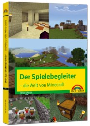 Der Spielebegleiter - Die Welt von Minecraft