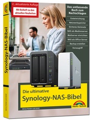 Die ultimative Synology NAS Bibel - Das Praxisbuch - mit vielen Insider Tipps und Tricks - komplett in Farbe